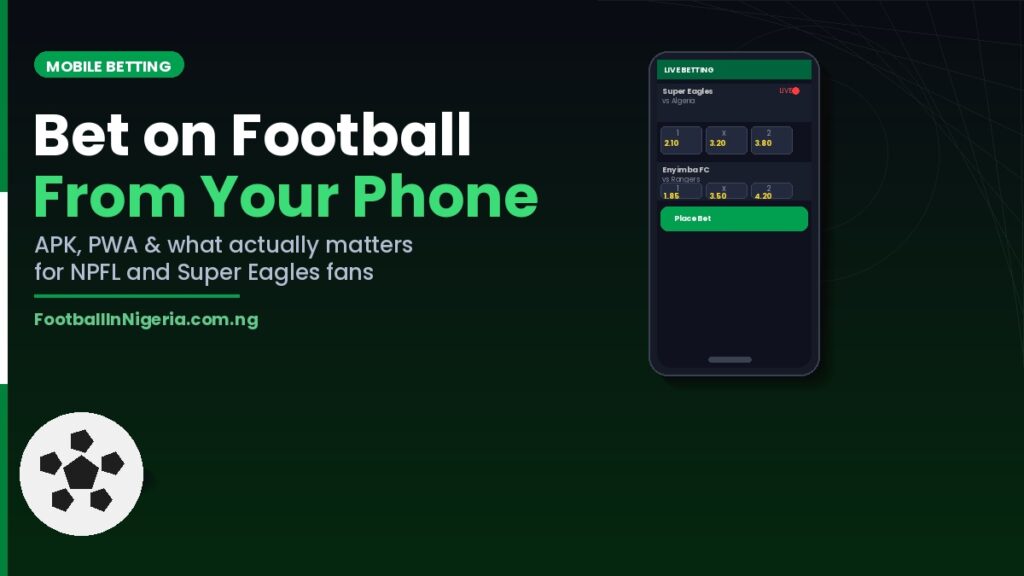 Nigerian Football Fans Guide to Mobile Betting Apps